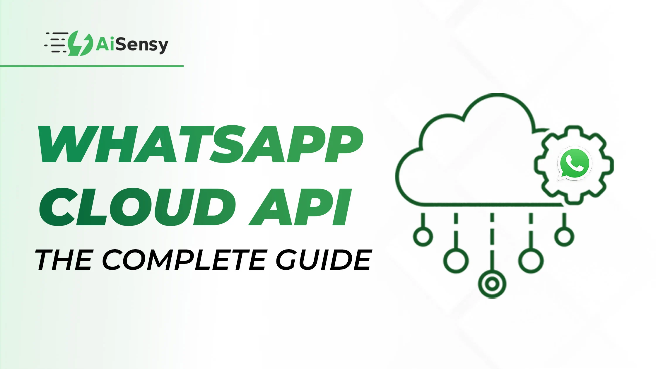 WhatsApp Cloud API Guide -  Everything you should know