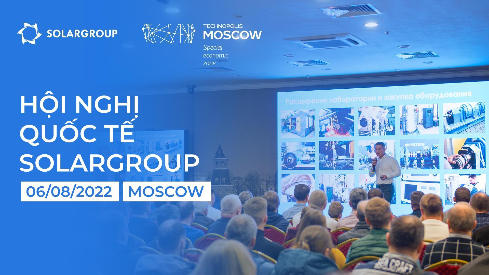 Chỉ 350 người đầu tiên được tham dự: đăng ký cho Hội nghị Quốc tế SOLARGROUP 2022