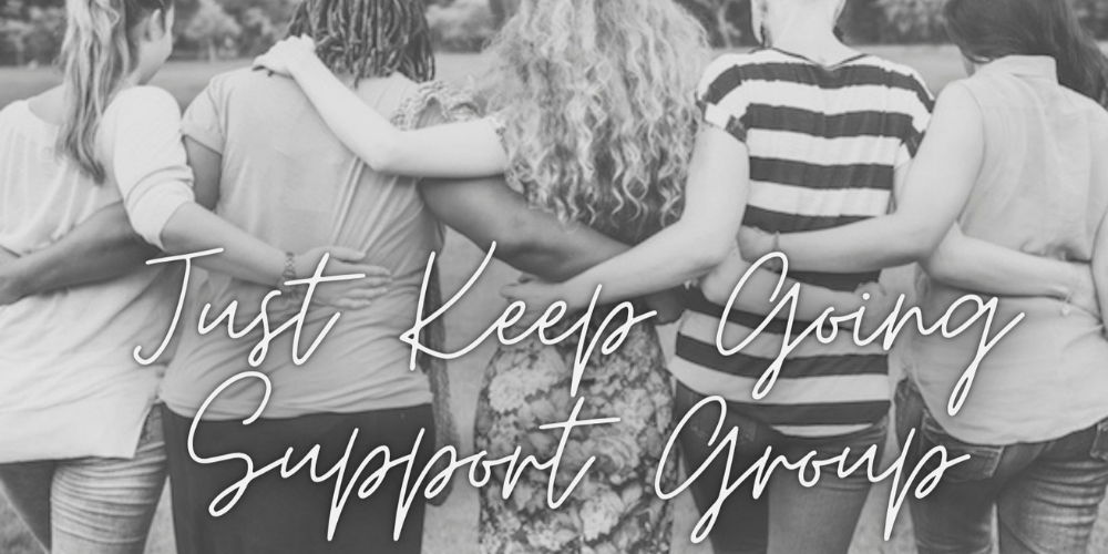 Just Keep Going Weekly Support Group promotional image