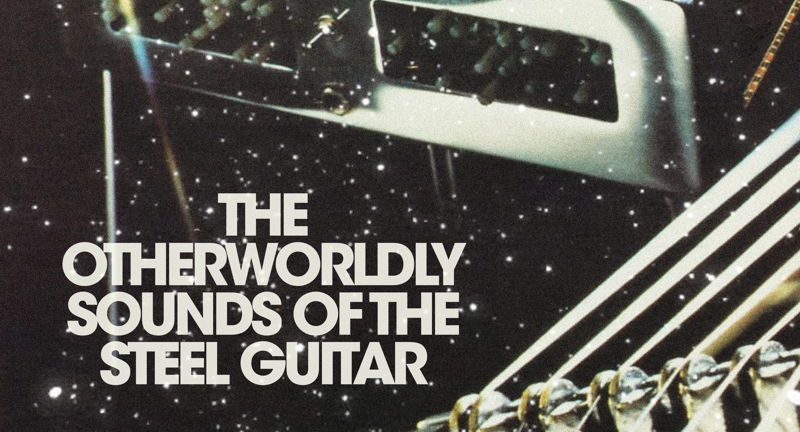 The Otherworldly Sounds of the Steel Guitar