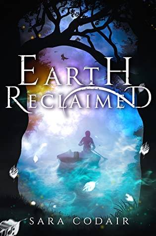 Earth Reclaimed by Sara Codair