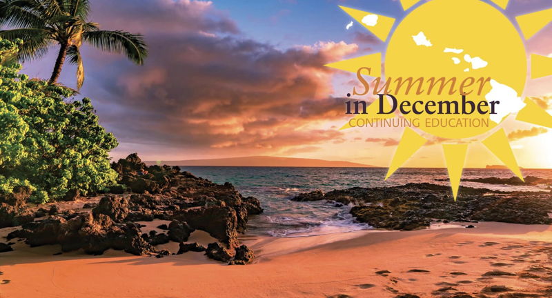 SUMMER IN DECEMBER HAWAII CE PROGRAM
