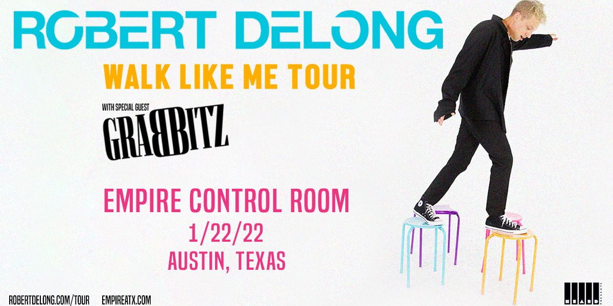 Robert DeLong - Walk Like Me Tour w/ Grabbitz at Empire Control Room 1/22 promotional image