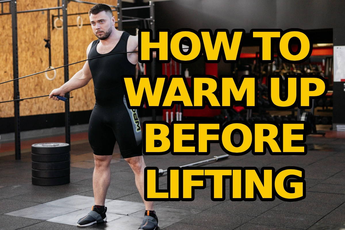 How To Warm Up Before Lifting