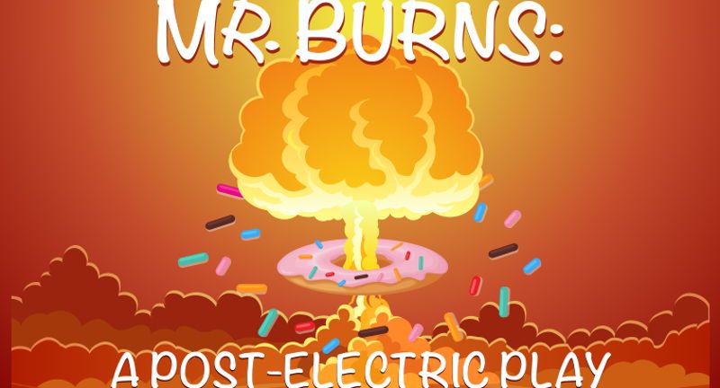 Mr. Burns: A Post-Electric Play