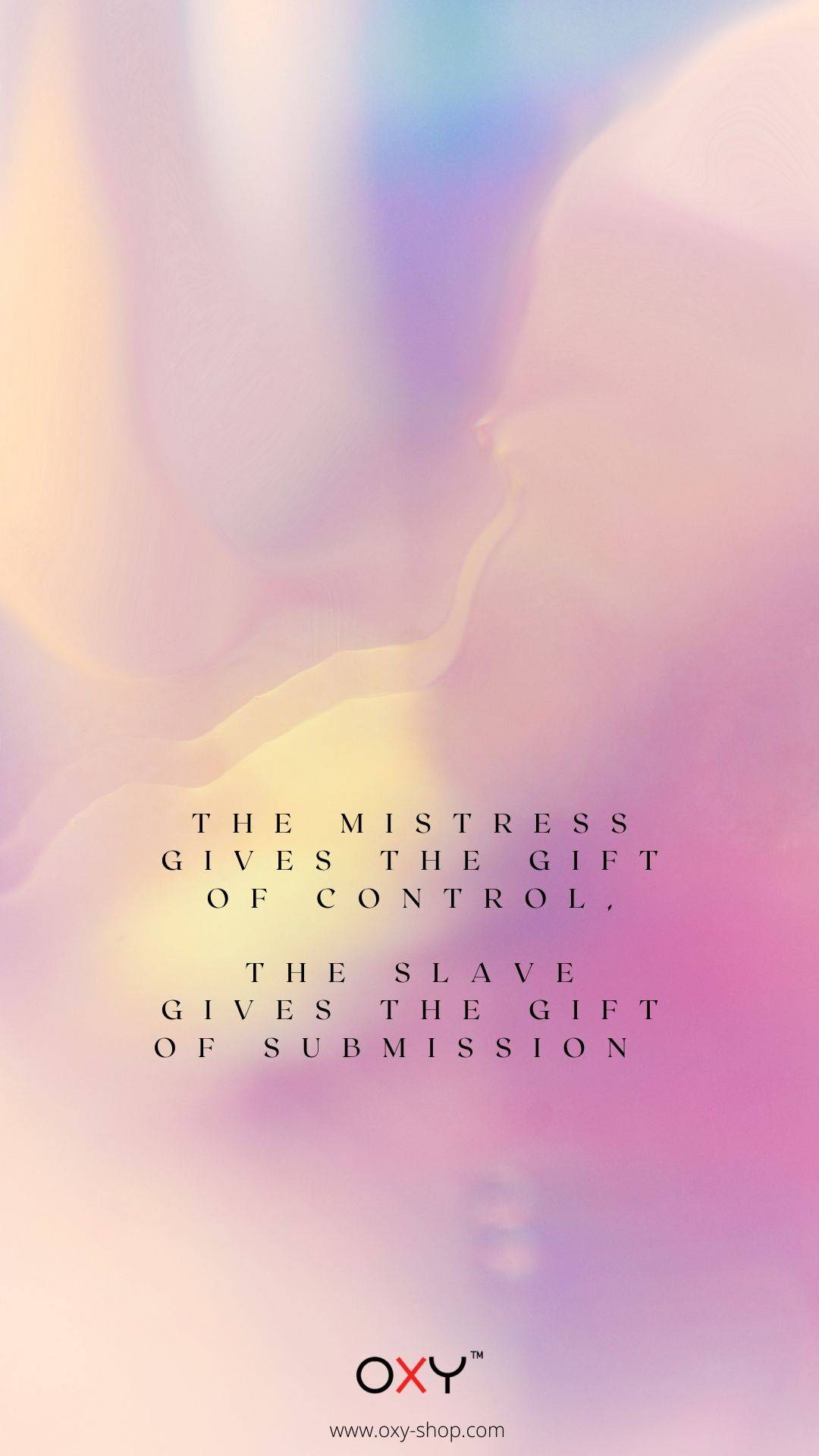 The Mistress gives the gift of control, the slave gives the gift of submission. - BDSM wallpaper