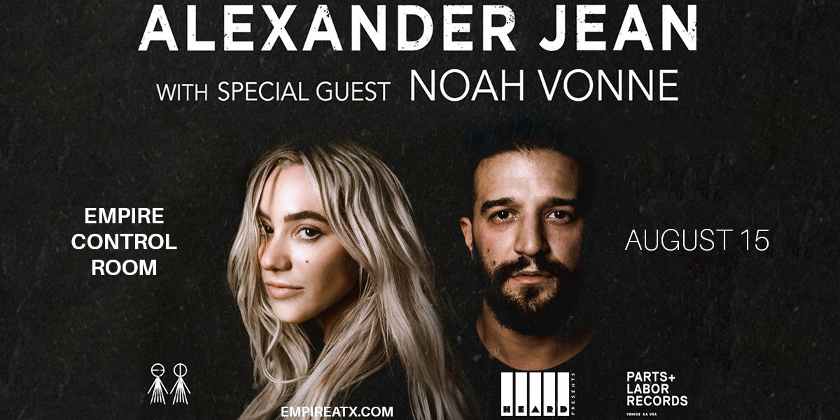 Alexander Jean w/ special guest Noah Vonne at Empire Control Room 8/15 promotional image