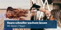 haare schneller wachsen lassen
