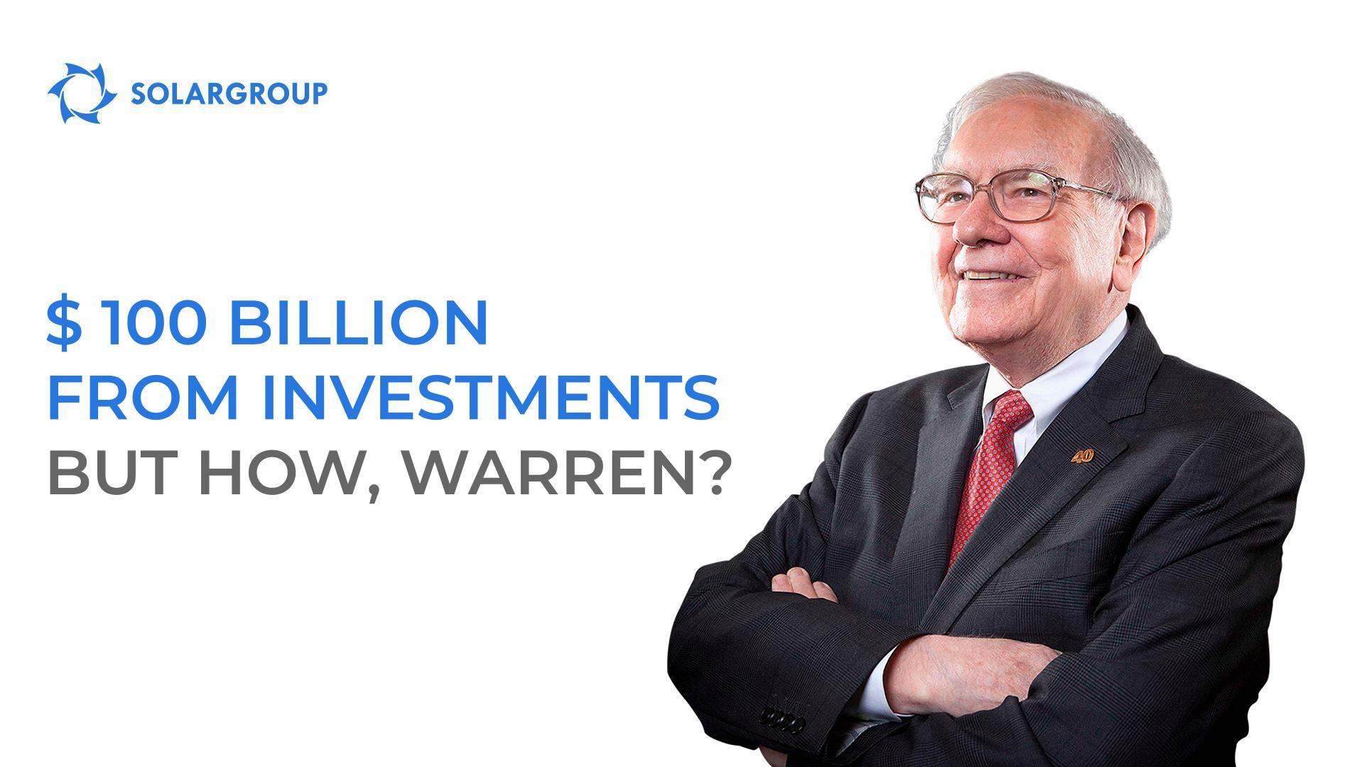 $ 100 billion from investments: but how, Warren?