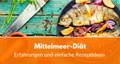 Mittelmeer-Diät Erfahrungen Rezepte Nachteile