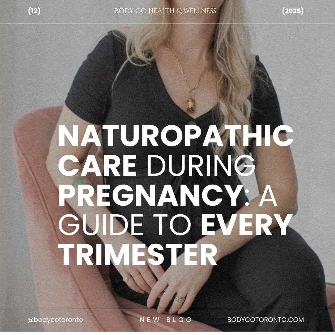 Naturopathic Care During Pregnancy: A Guide to Every Trimester