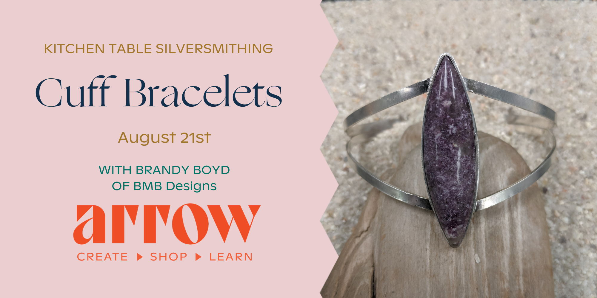 Kitchen Table Silversmithing Class - Bold Statement Cuffs with Brandy Boyd promotional image