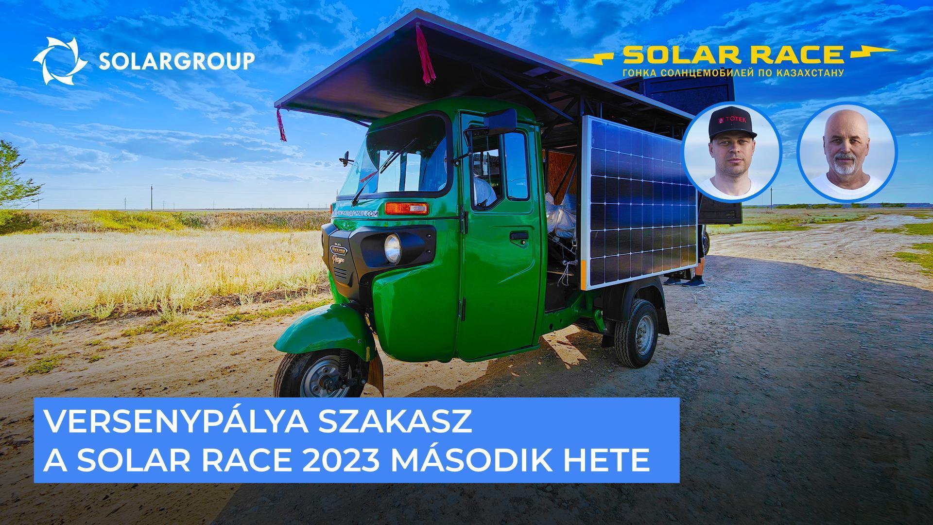 Solar race 2023 versenypálya szakasza | A napelemes autóverseny második hete