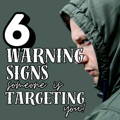 Six Behavior Signs You Are Being Targeted