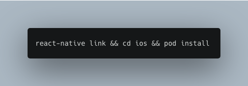 react-native link && cd ios && pod install