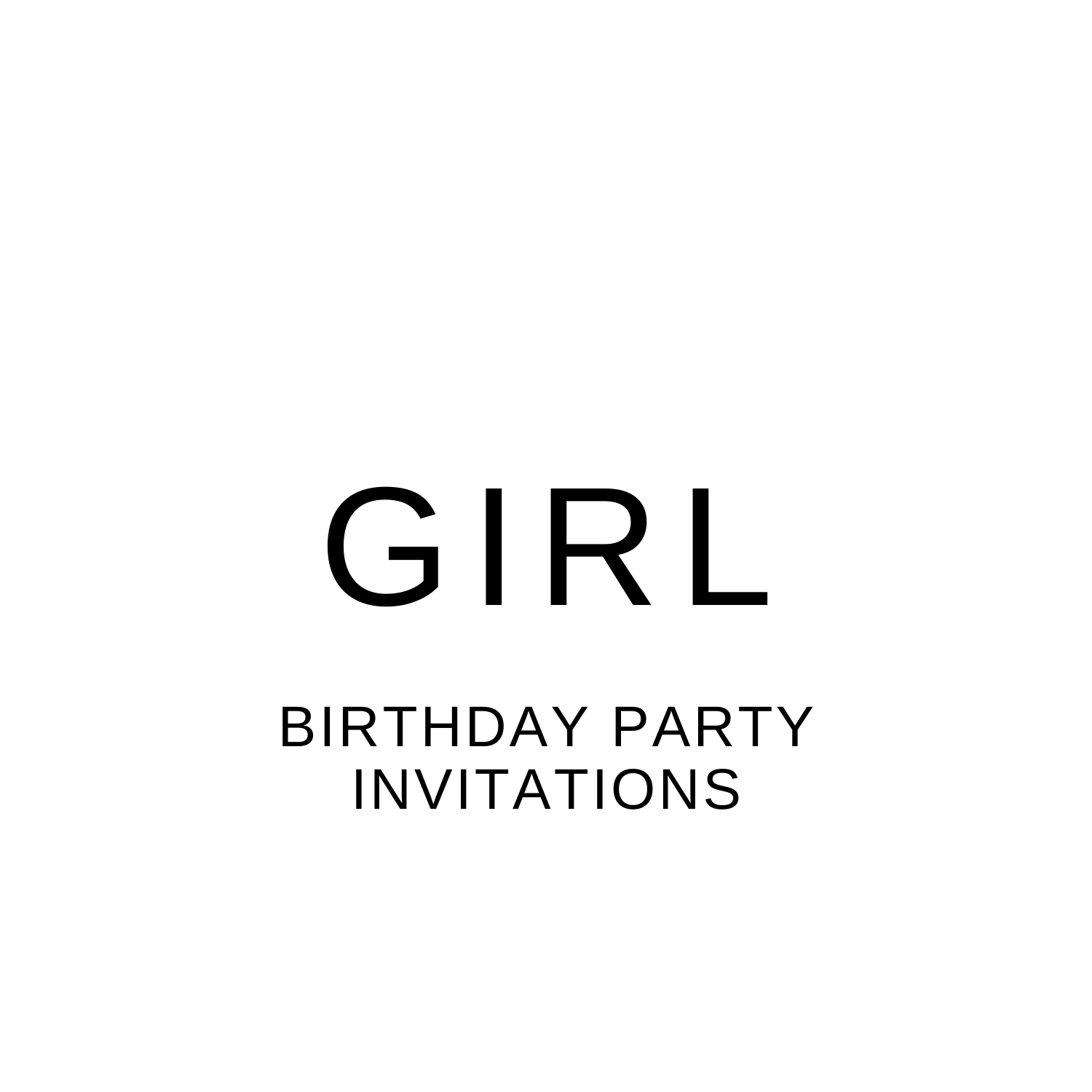 GIRL BIRTHDAY PARTY INVITES