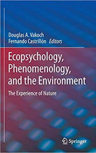 Book cover Ecopsychology, Phenomenology, and the Environment: The Experience of Nature