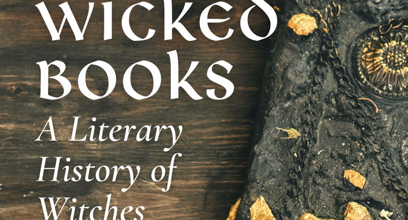 Wicked Books : a Literary History of Witches