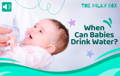 Baby drinking water | The Milky Box