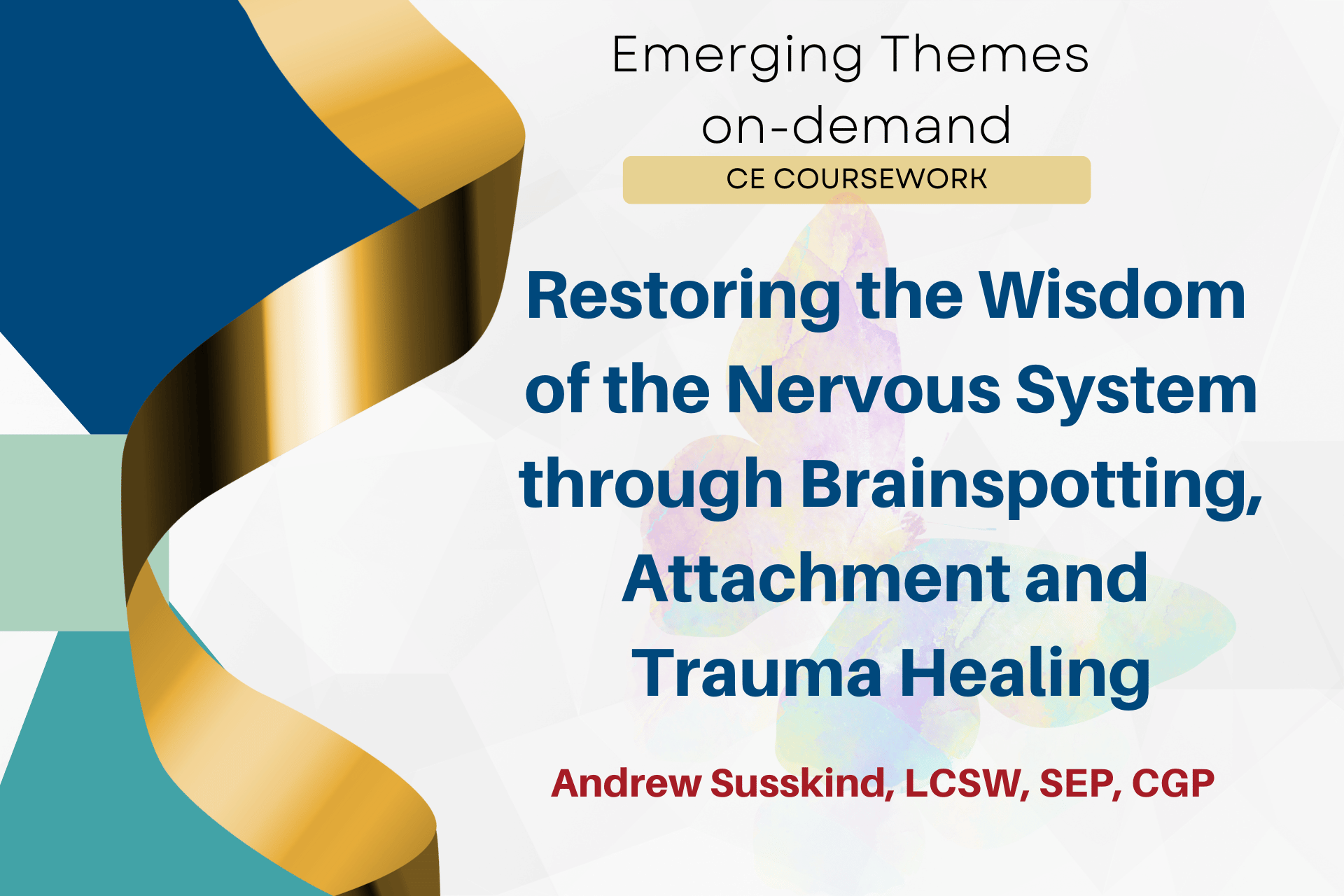 Restoring the Wisdom of the Nervous System through Brainspotting, Attachment and Trauma Healing