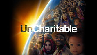 Where to Watch the Uncharitable Movie