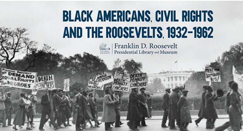 Exhibit Opening Discussion: BLACK AMERICANS, CIVIL RIGHTS, AND THE ROOSEVELTS, 1932-1962