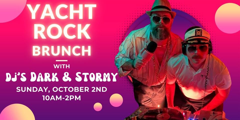 Yacht Rock Brunch with DJs Dark & Stormy promotional image