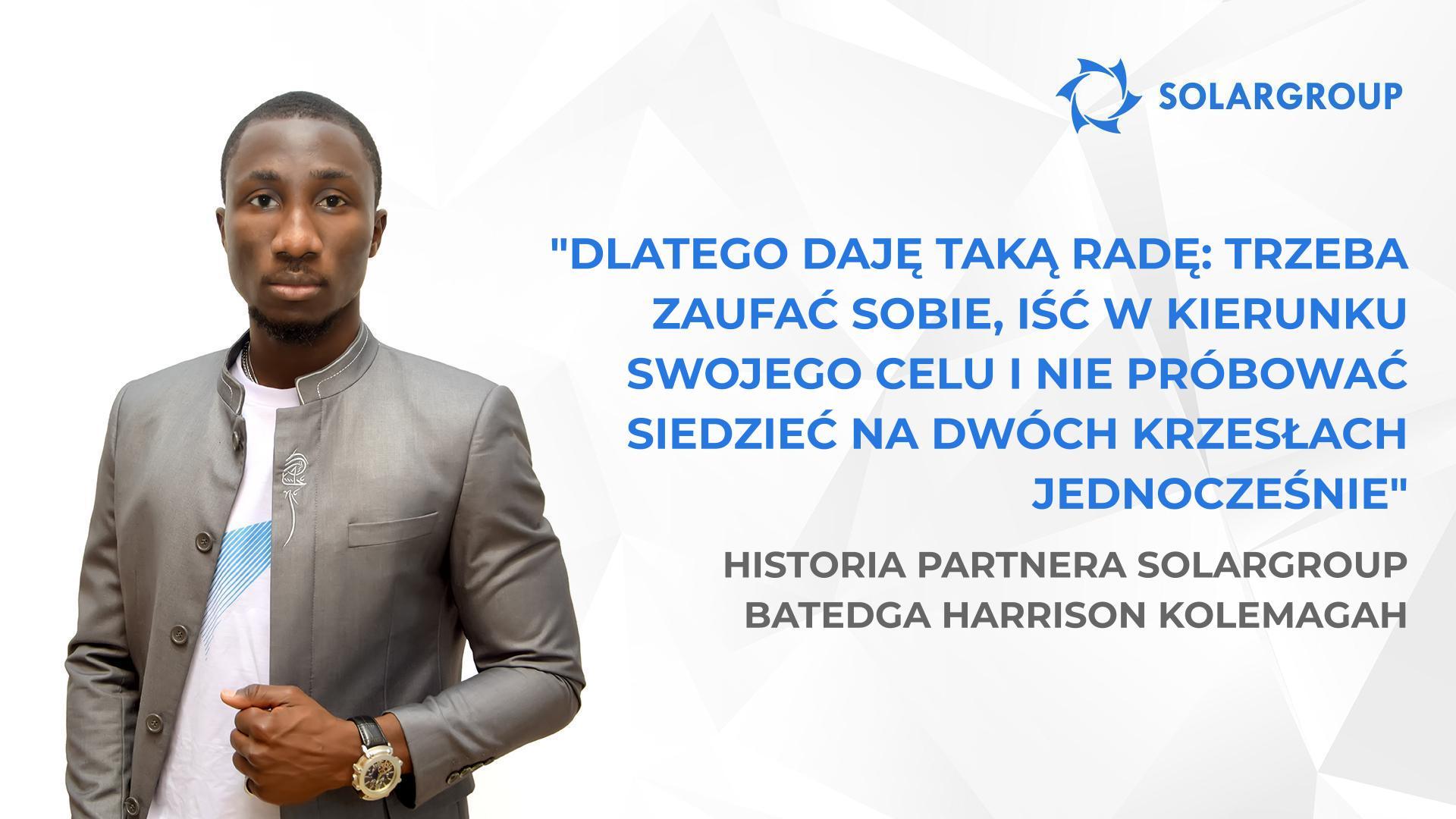 Ufając mi, ludzie ufają projektowi | Historia partnera SOLARGROUP Batedga Harrison Kolemagah