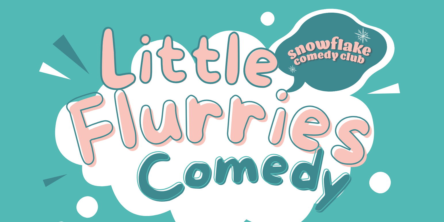 Little Flurries Comedy Show promotional image