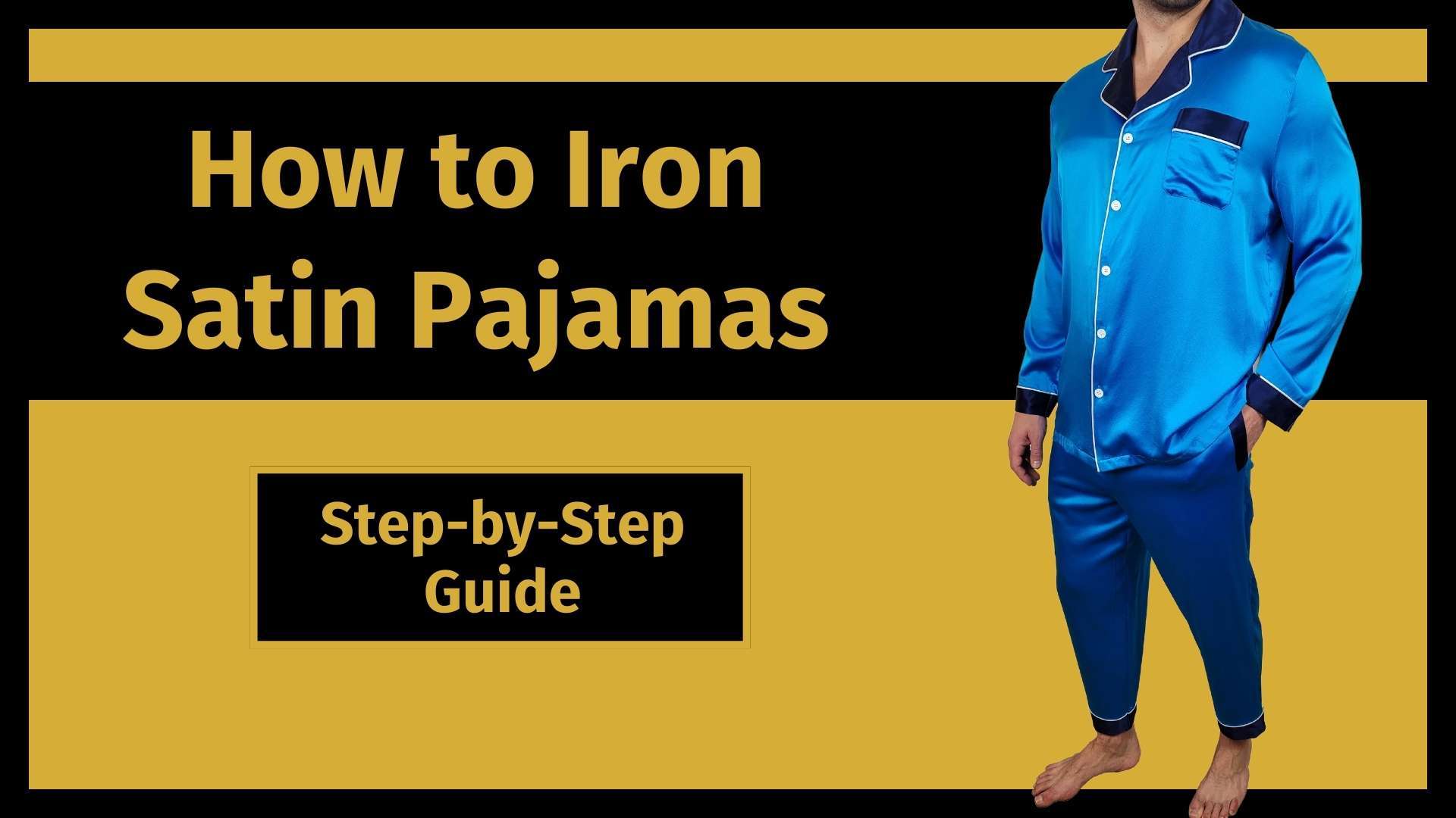 how to iron satin pajamas banner image with a picture of a man wearing a blue satin pajama set