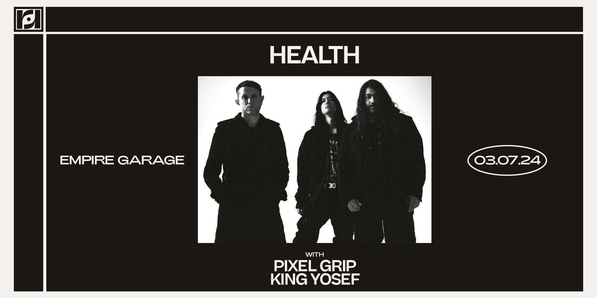Resound Presents: Health w/ Pixel Grip and King Yosef at Empire Garage promotional image