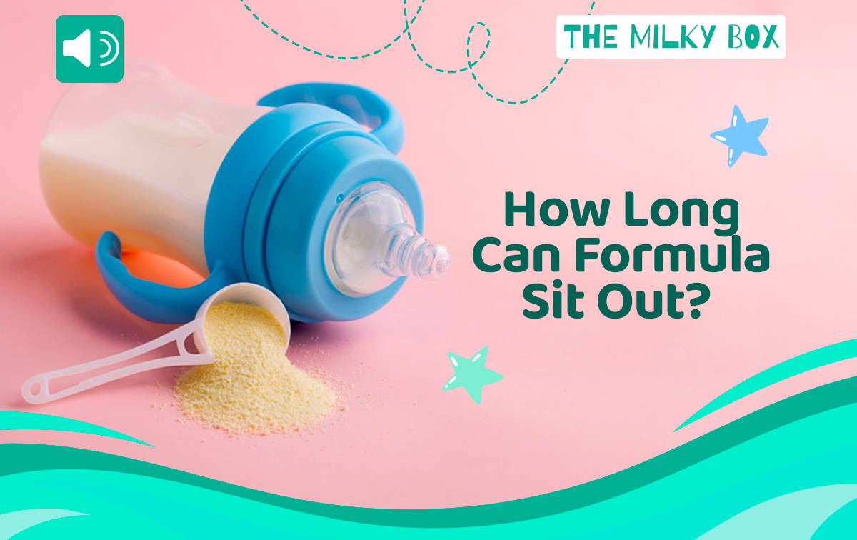 How Long Can Formula Sit Out? | The Milky Box