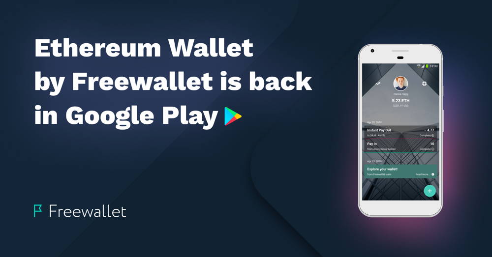 The Ethereum Freewallet App Is Back In Google Play Store