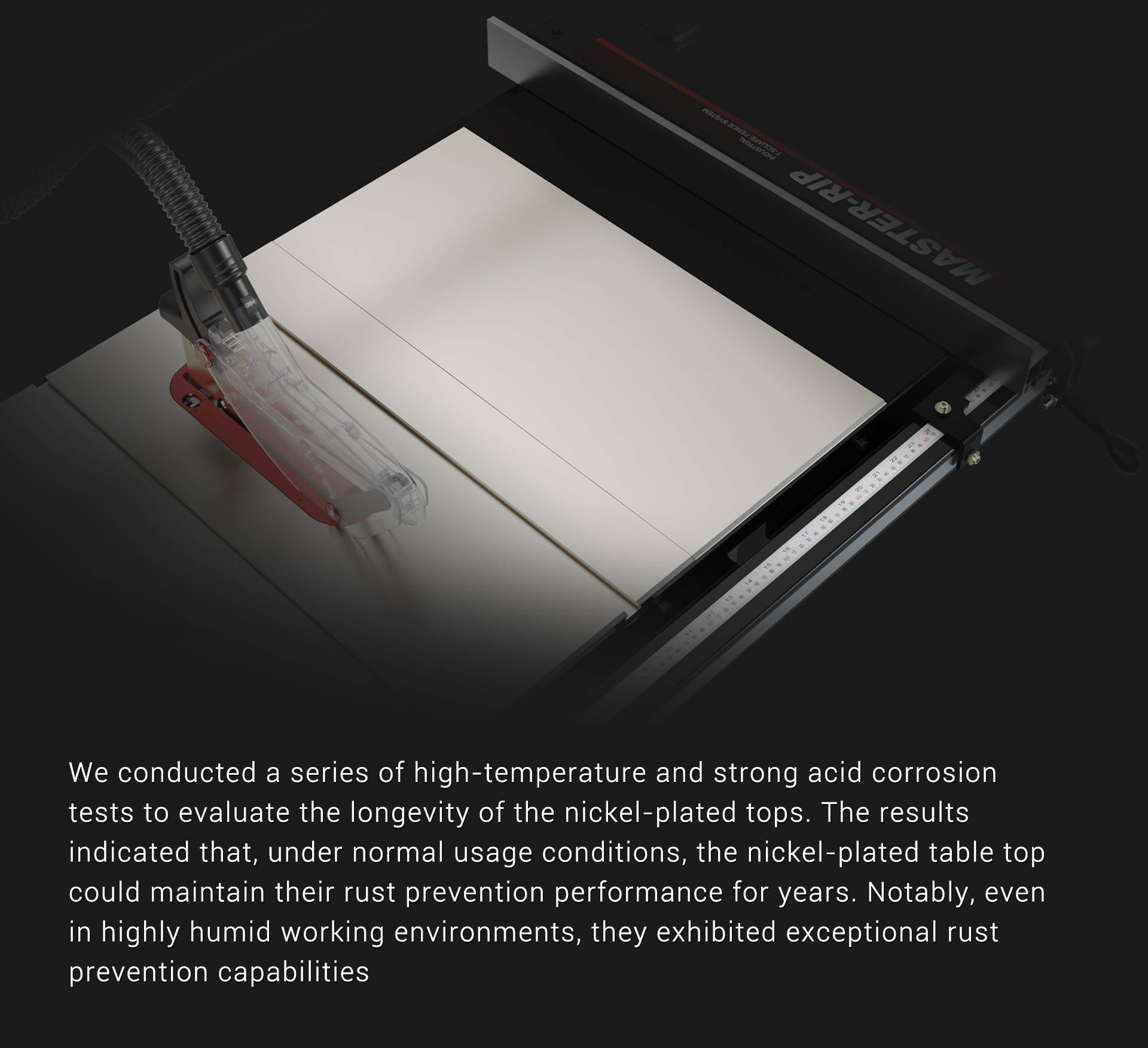 EWN-8365 Nickel-plated Cast Iron Right Wing for HW110LC-36 Series Table Saw with nickel-plated table top could maintain their rust prevention performance for years. Notably, even in highly humid working environments, they exhibited exceptional rust prevention capabilities