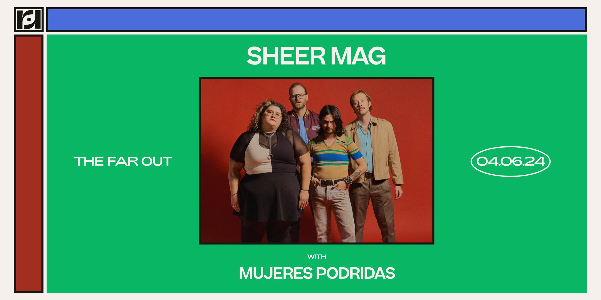 Resound Presents: Sheer Mag w/ Mujeres Podridas at The Far Out promotional image