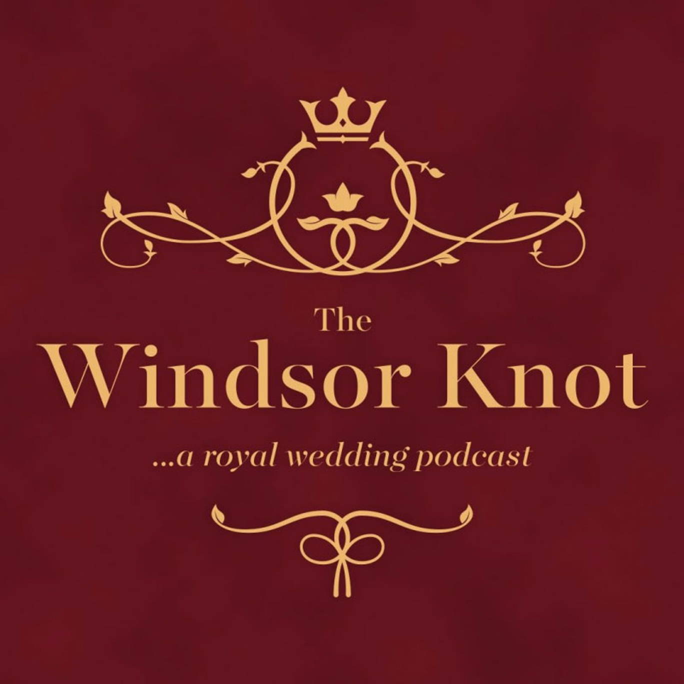 The artwork for the The Windsor Knot: A Royal Wedding Podcast podcast.