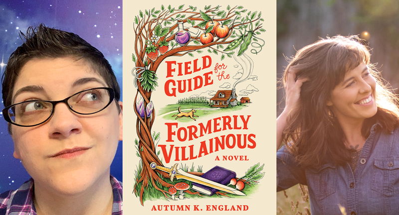 Autumn K. England: Field Guide for the Formerly Villainous – in Conversation with Alix E. Harrow