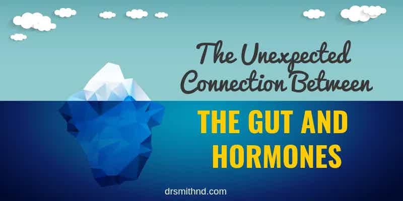 The Unexpected Connection Between The Gut And Hormones