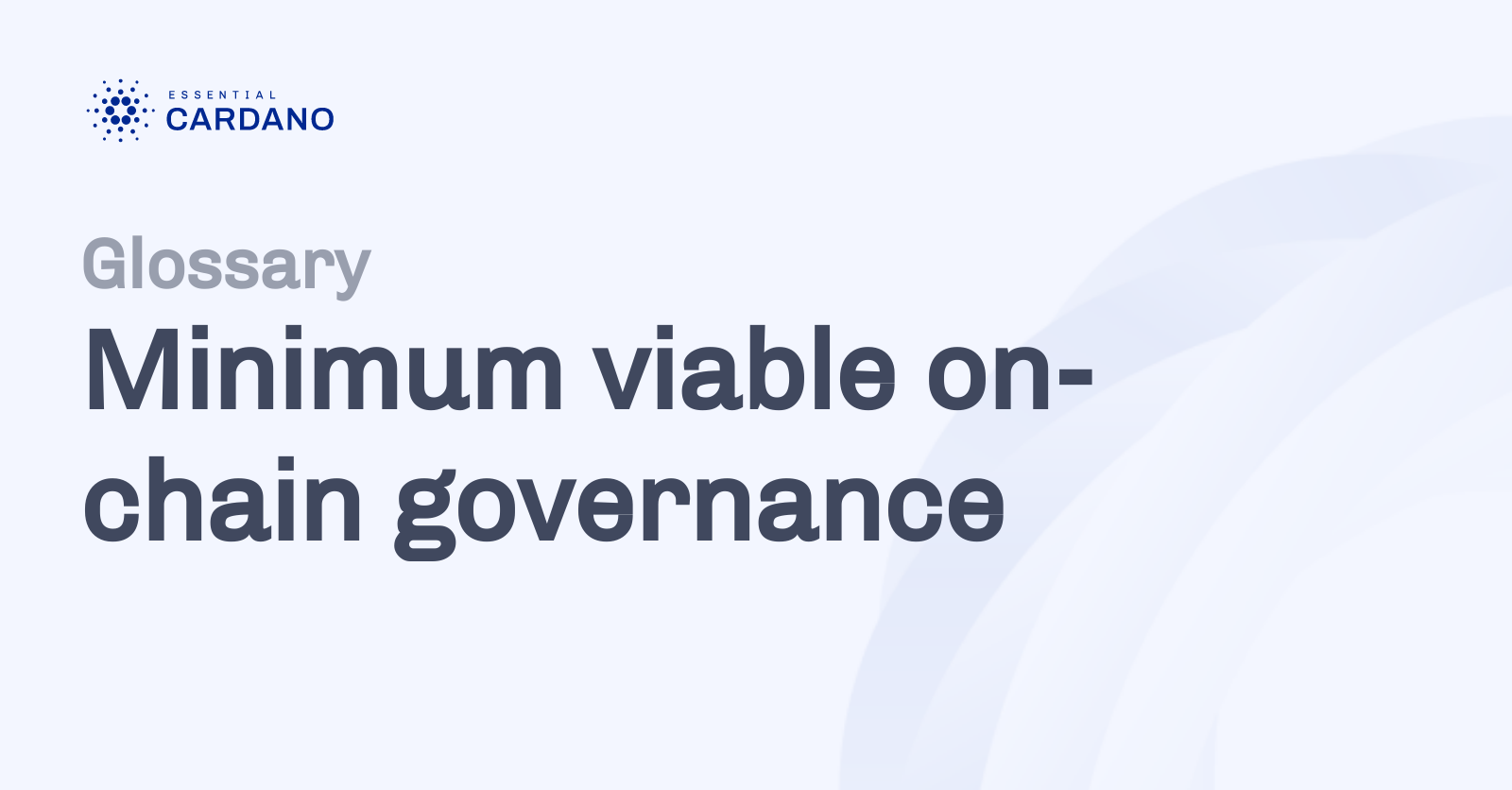 Minimum viable on-chain governance | Essential Cardano