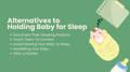 Alternatives to Holding Baby for Sleep | My Organic Company