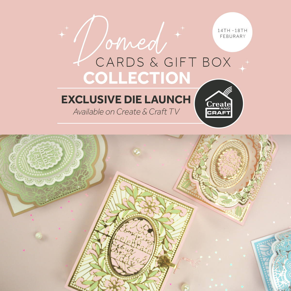 Domed Card & Gift Box Collection, available as an exclusive die launch on Create and Craft TV. from the 14th of February 2022.