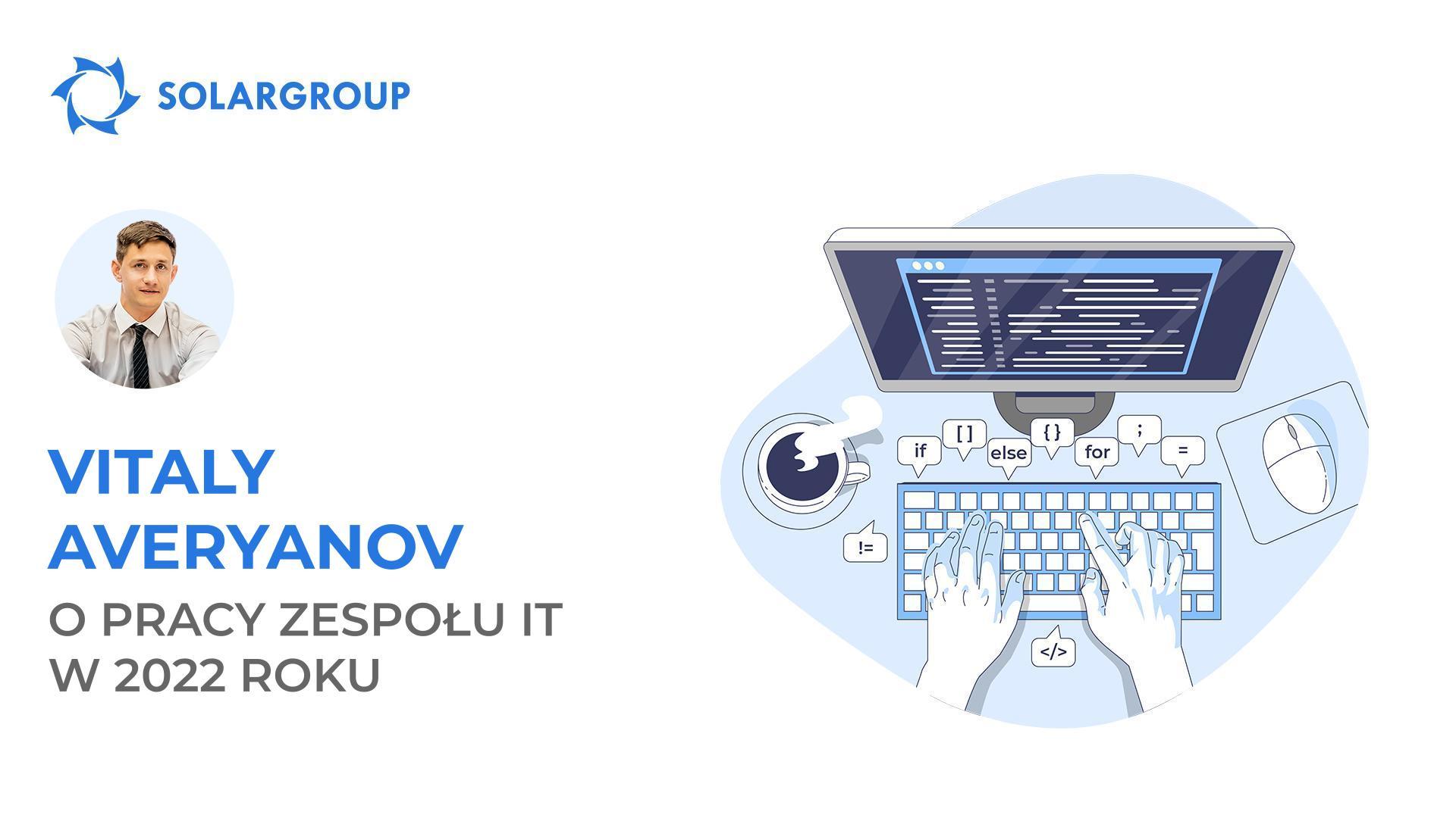 Pełny reset: wyniki i plany zespołu IT SOLARGROUP