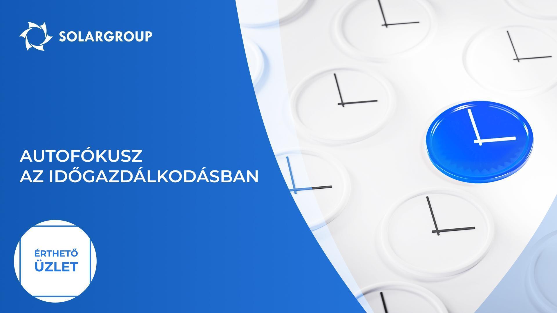 Autofókusz az időgazdálkodásban: töltsd fel magad energiával! | Érthető üzlet