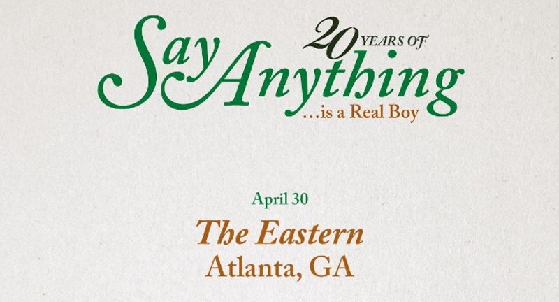 Zero Mile Presents Say Anything 20th anniversary of "Is A Real Boy" | AJJ, Greet Death