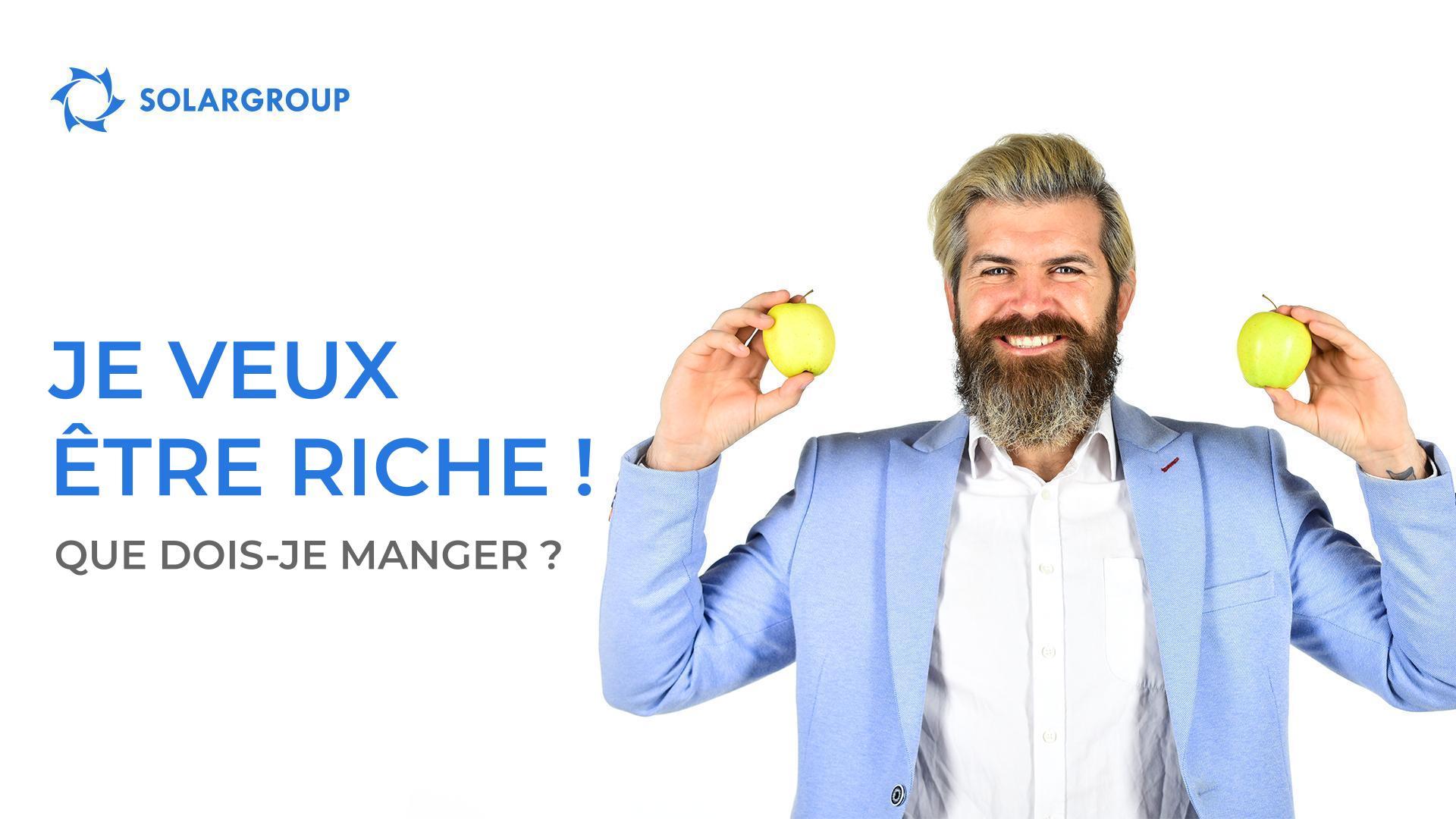 Je veux être riche ! Que dois-je manger ?