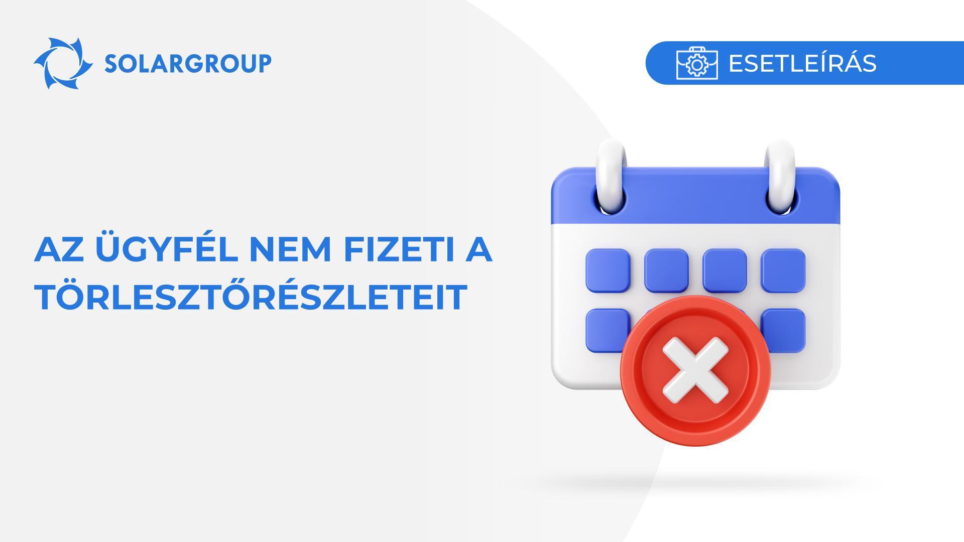 Az ügyfél nem fizeti a részleteit | Esettanulmány egy partner életéből