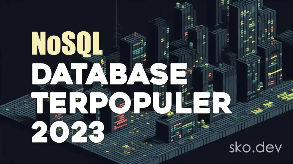 10 noSQL database terpopuler untuk developer tahun 2023