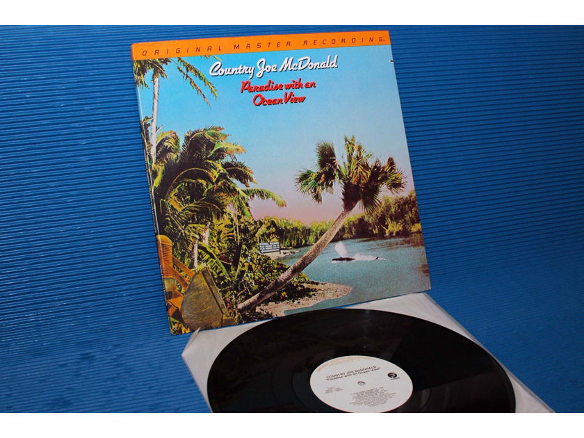 COUNTRY JOE MCDONALD - - "Paradise With An Ocean View" - Mobile Fidelity/MFSL 1981