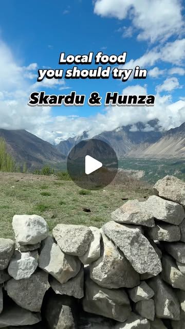 Explore Hunza and Skardu's Local Cuisine