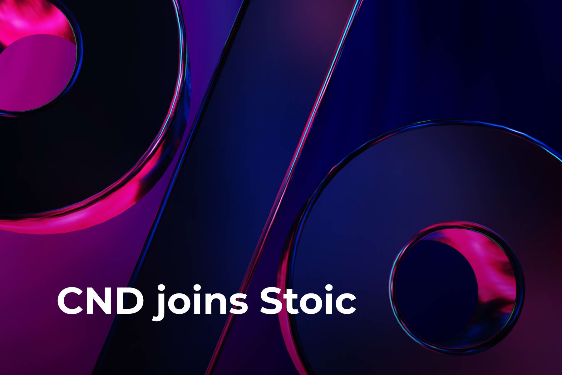 CND connects with Stoic. Finally.